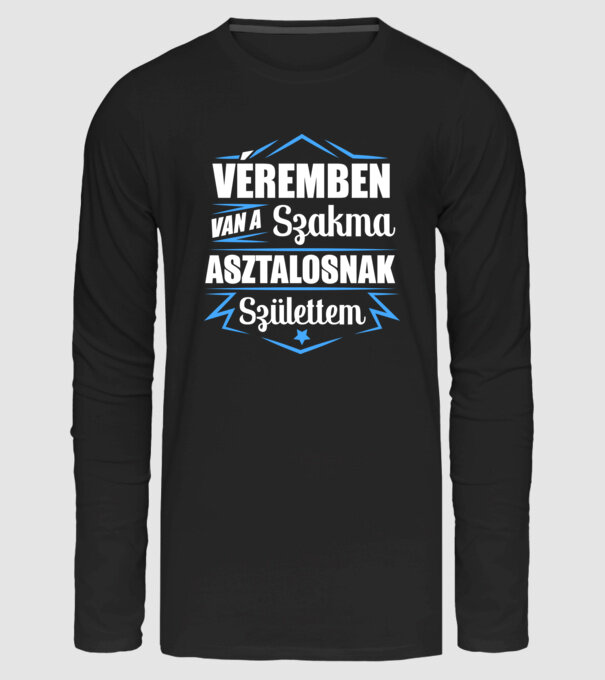 Véremben van a szakma Asztalos minta fekete pólón