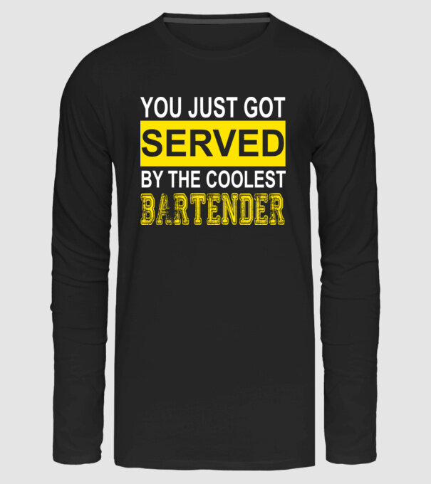 You just got served by the coolest bartender minta fekete pólón