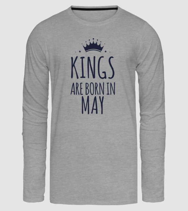 Kings are born in - May minta szürke pólón