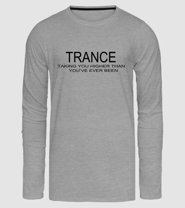 Trance Taking you higher than minta szürke pólón