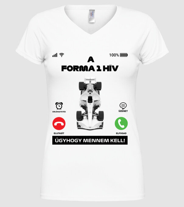 A Forma 1 hív úgyhogy mennem kell minta fehér pólón