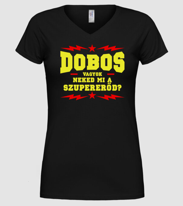 Dobos vagyok, neked mi a szupererőd? minta fekete pólón