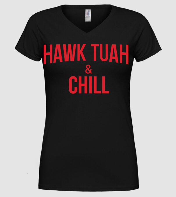 Hawk tuah and chill piros minta fekete pólón