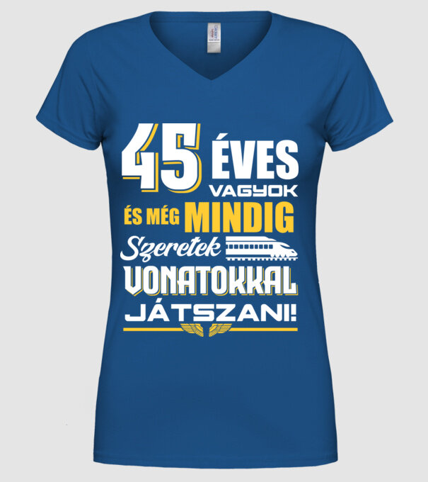 Még mindig szeretek vonatokkal játszani 45 éves minta királykék pólón