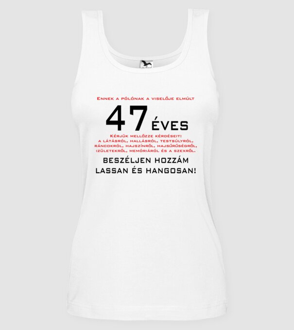 47 éves elmúlt minta fehér pólón