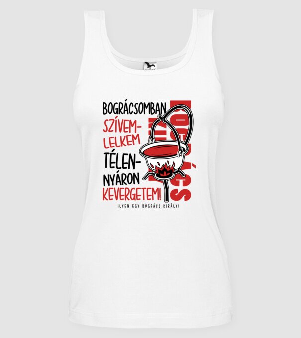 Bográcsomban szívem lelkem minta fehér pólón