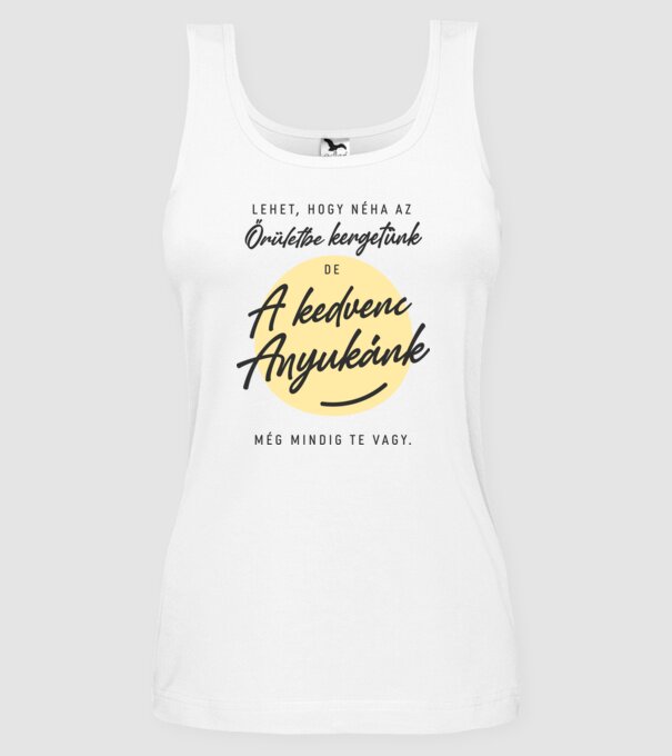 Kedvenc anyukánk minta fehér pólón