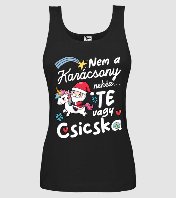 Nem a karácsony nehéz, Te vagy csicska - vicces karácsonyi póló minta fekete pólón