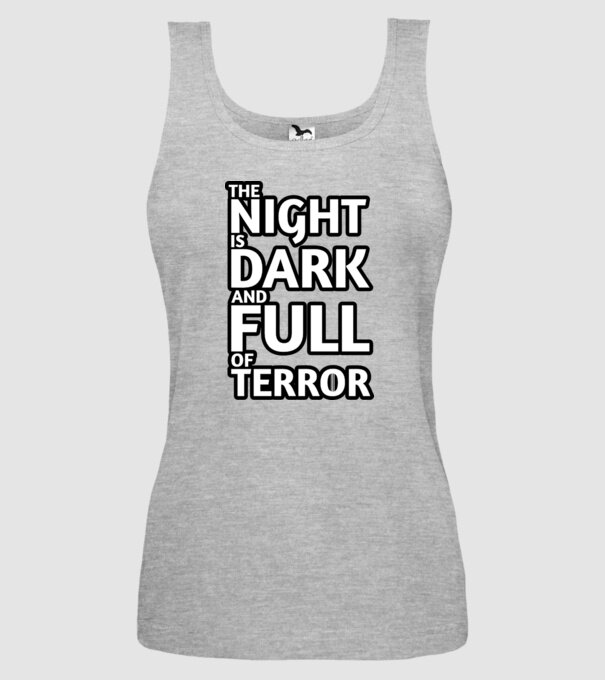 The night is dark and full of terror minta szürke pólón
