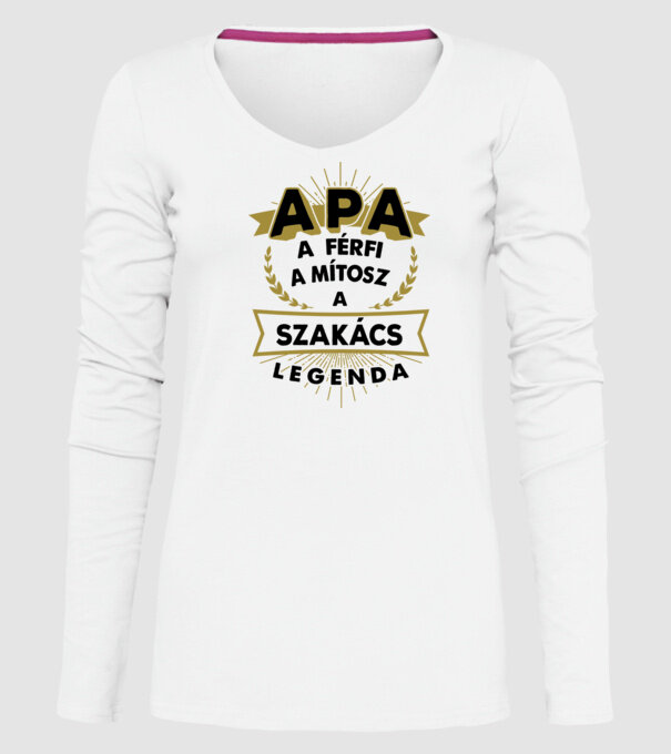 APA a férfi a mítosz a legenda...SZAKÁCS minta fehér pólón