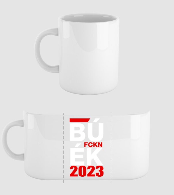Bú fckn Ék 2023 minta fehér pólón