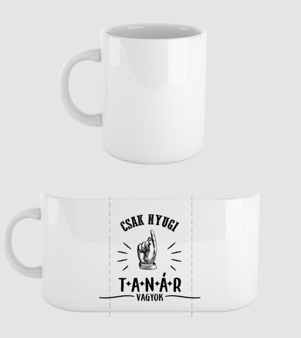 Csak nyugi...tanár minta fehér pólón