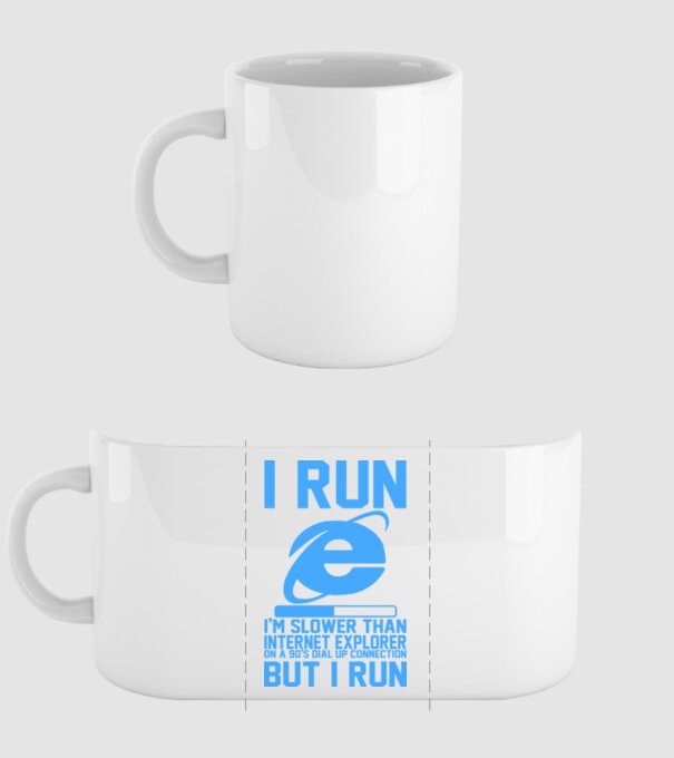 I run, I'm slower that internet explorer but i run minta fehér pólón
