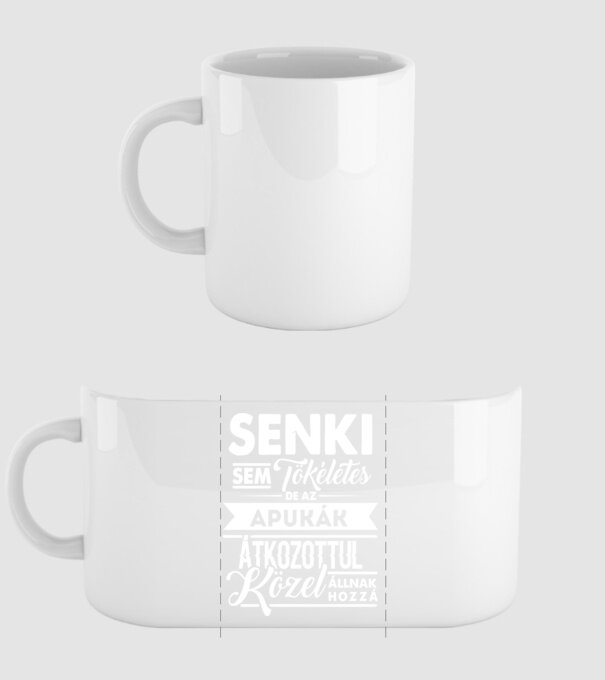 Senki sem tökéletes...apukák minta fehér pólón