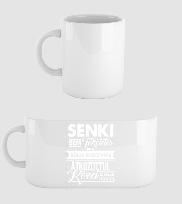 Senki sem tökéletes...bérmakeresztapák minta fehér pólón
