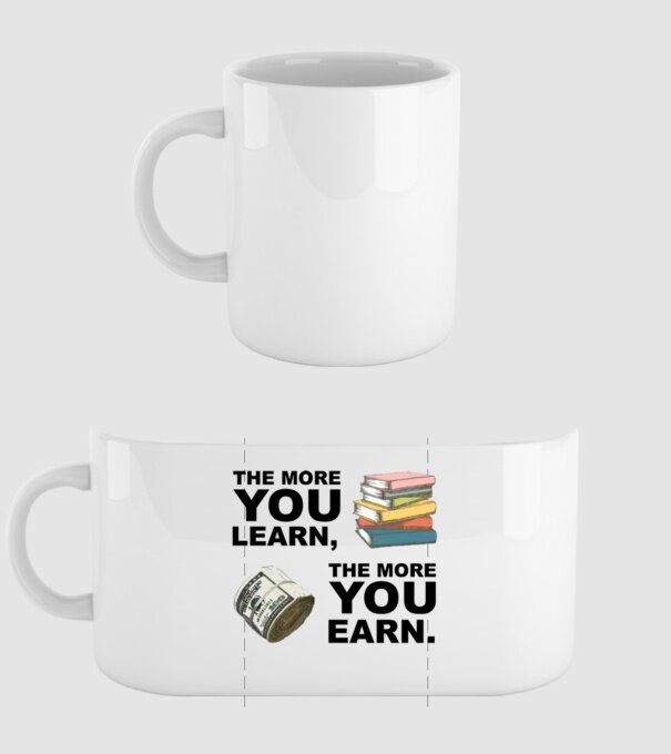 The more you learn the more you earn minta fehér pólón