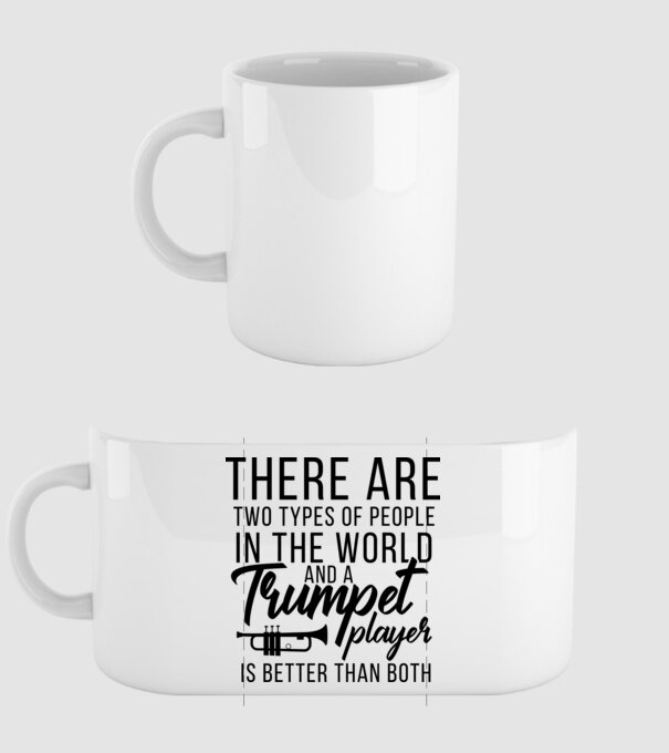 There are two types of people...trumpet minta fehér pólón