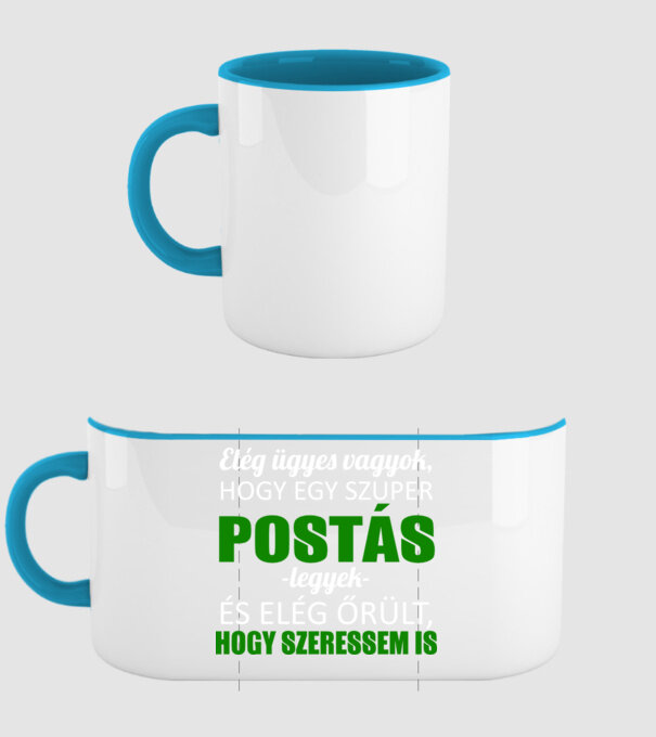 Elég ügyes vagyok hogy POSTÁS legyek minta világoskék pólón