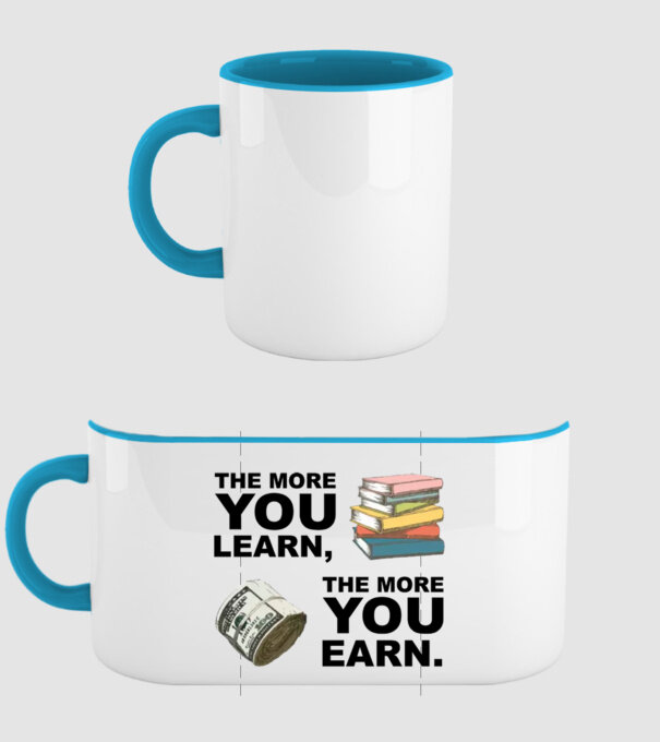 The more you learn the more you earn minta világoskék pólón