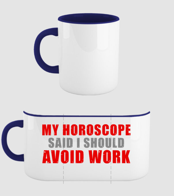 My horoscope said I should avoid work minta sötétkék pólón