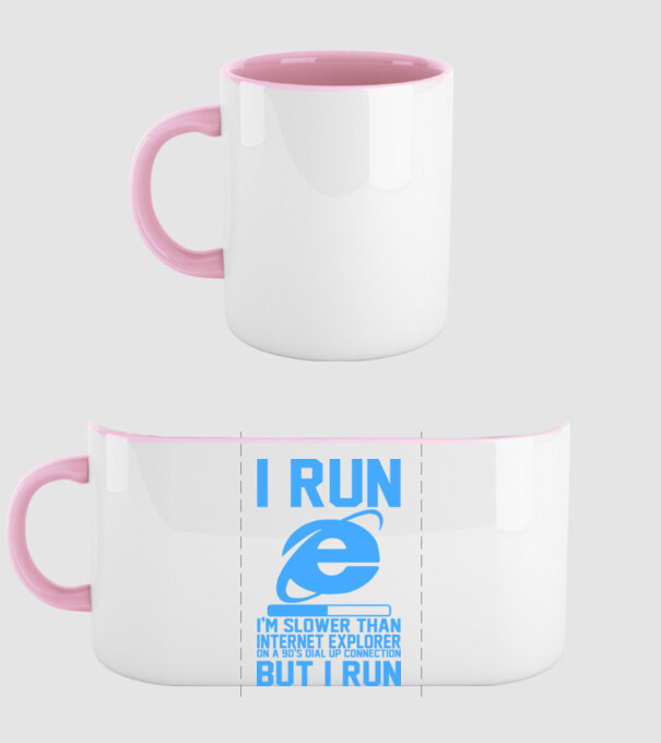 I run, I'm slower that internet explorer but i run minta világos rózsaszín pólón