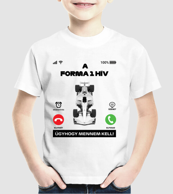 A Forma 1 hív úgyhogy mennem kell minta fehér pólón