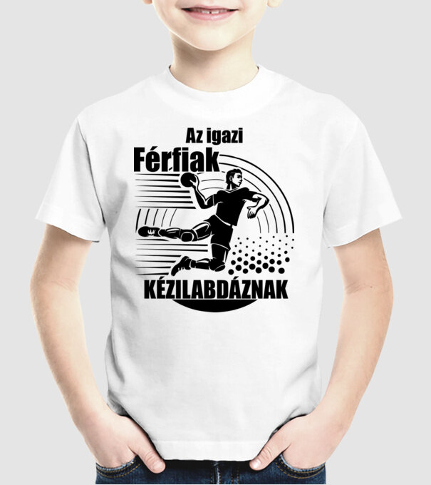 Az igazi férfiak kézilabdáznak minta fehér pólón