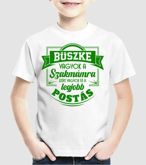 Büszke vagyok a szakmámra Postás minta fehér pólón