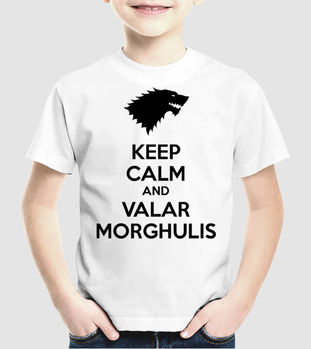 KEEP CALM AND VALAR MORGHULIS - Trónok harca minta minta fehér pólón