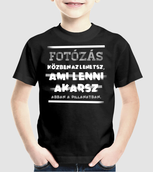 Az lehetsz ami lenni akarsz szöveges inprog FÉNYKÉPÉSZ minta fekete pólón