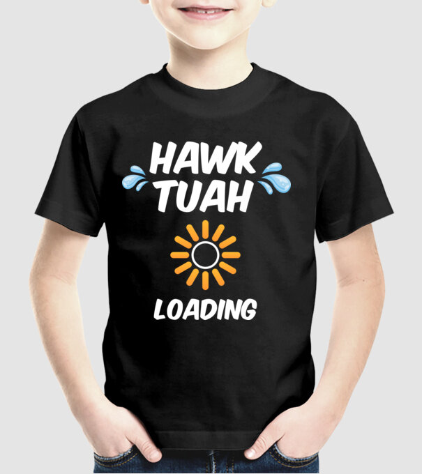 Hawk tuah loading spit on that thing minta fekete pólón