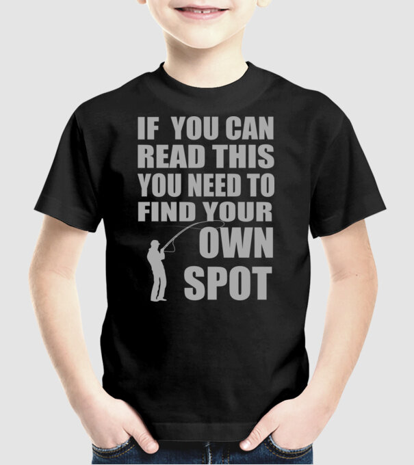If you can read this, you need to find your own spot minta fekete pólón
