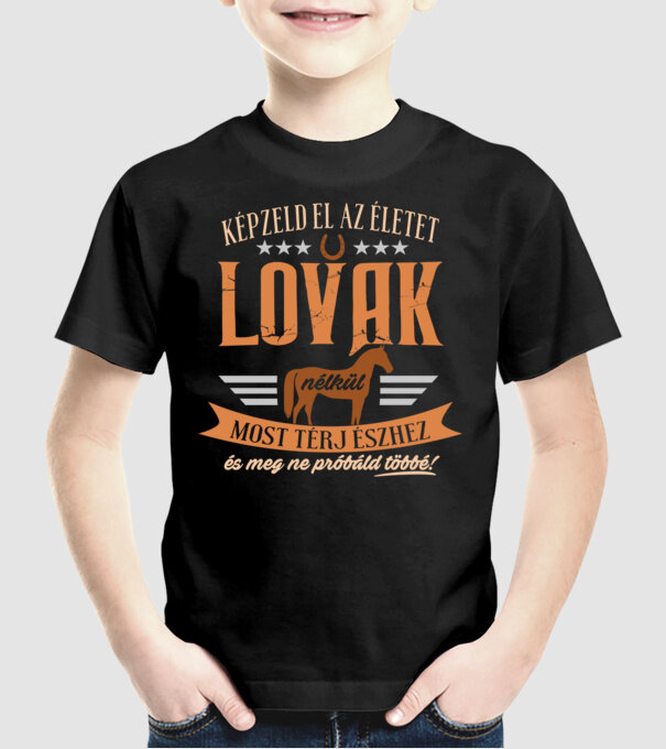 Képzeld el az életet lovak nélkül minta fekete pólón