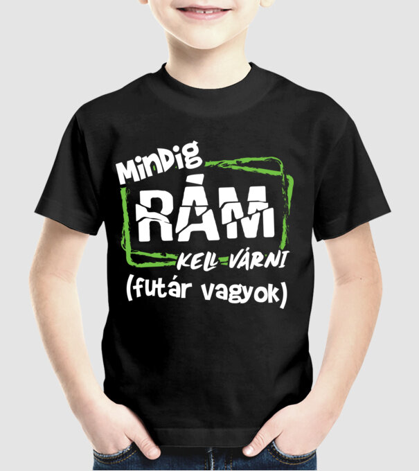 Mindig rám kell várni minta fekete pólón