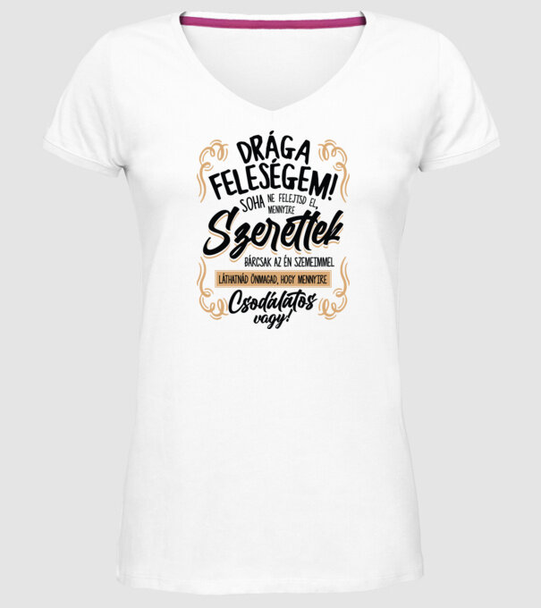 Drága feleségem minta fehér pólón