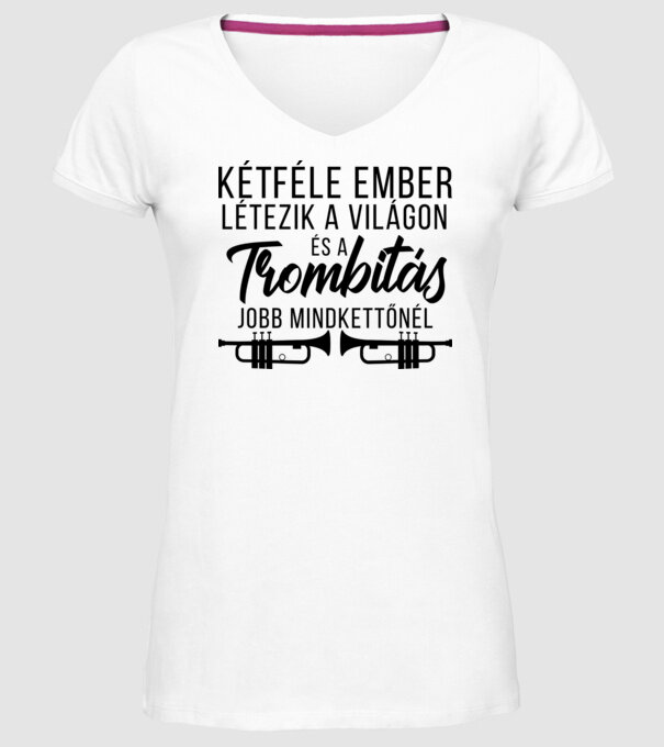 Két féle ember létezik...trombitás minta fehér pólón