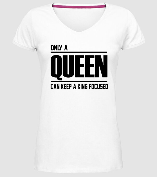 Only a Queen can keep a king in focused minta fehér pólón