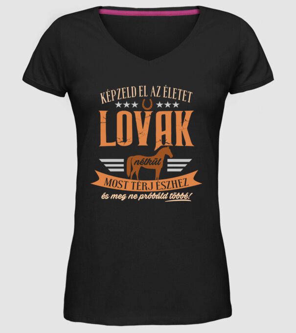Képzeld el az életet lovak nélkül minta fekete pólón