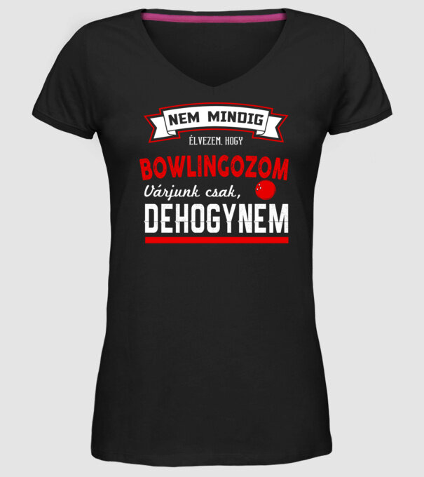 Nem mindig élvezem - bowlingozom minta fekete pólón
