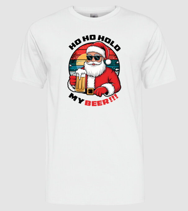 Ho Ho Hold My Beer karácsonyi fehér pólóra minta fehér pólón