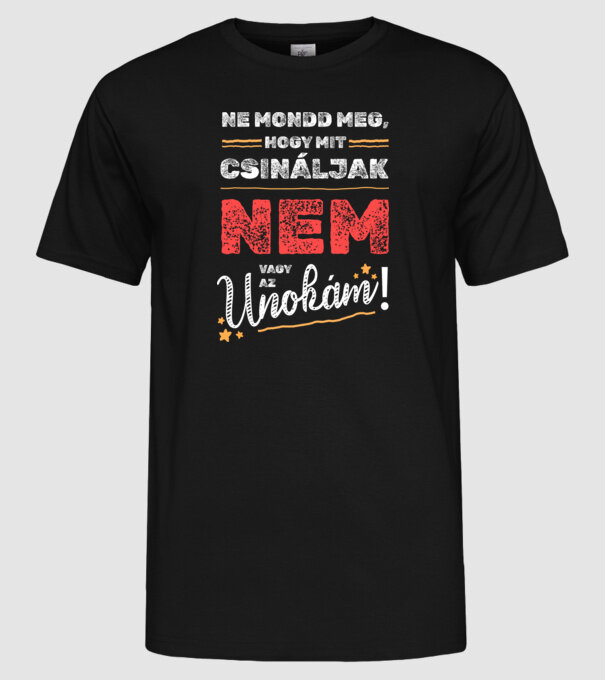 Nem vagy az unokám minta fekete pólón
