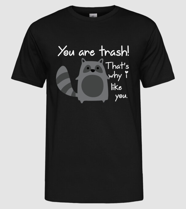 You are trash! minta fekete pólón