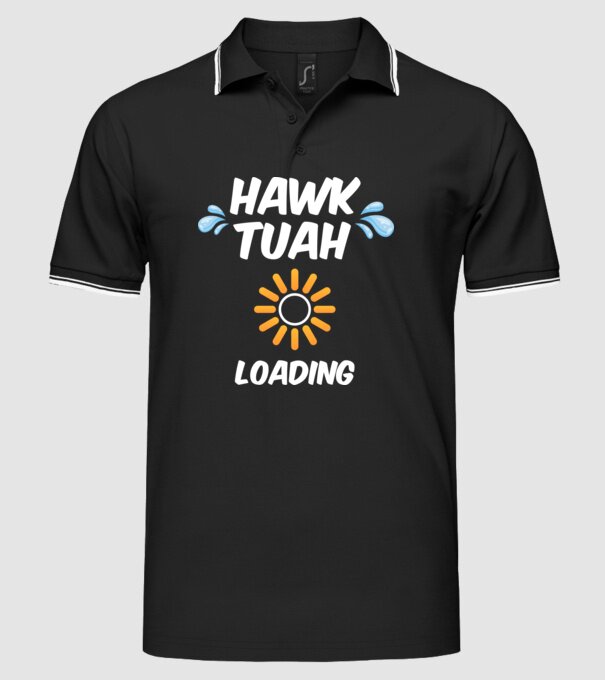 Hawk tuah loading spit on that thing minta fekete pólón