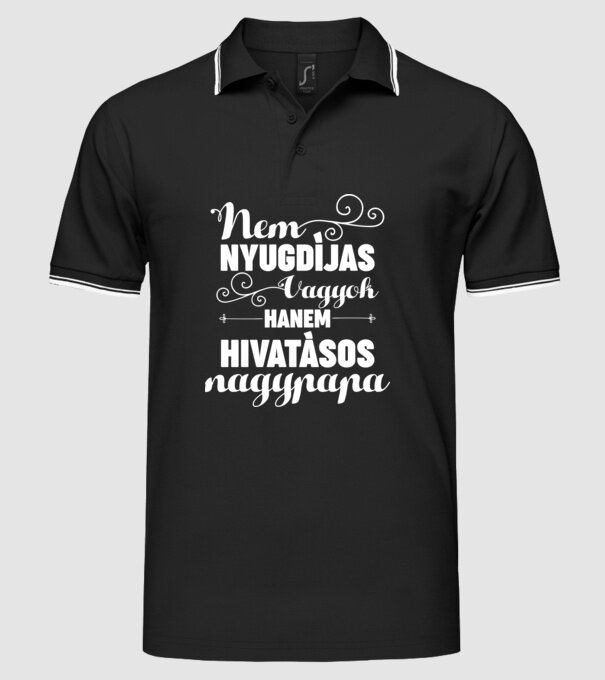 Nem nyugdíjas vagyok hanem hivatásos nagypapa minta fekete pólón