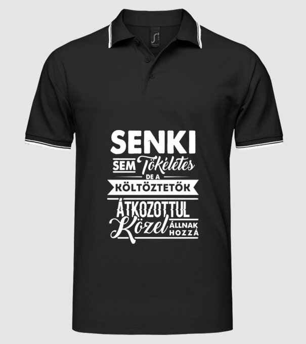 Senki sem tökéletes...kölzöztetők minta fekete pólón
