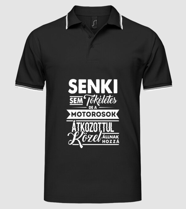 Senki sem tökéletes...motorosok minta fekete pólón