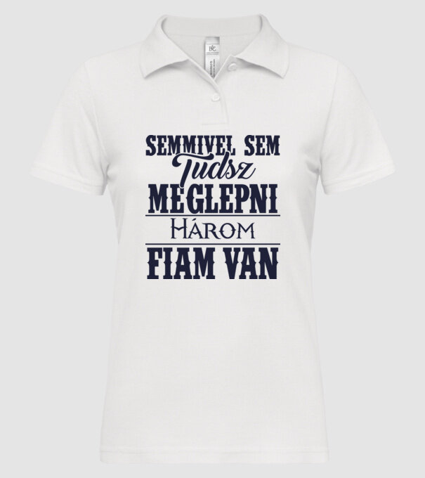 Semmivel sem tudsz meglepni, három fiam van... minta fehér pólón