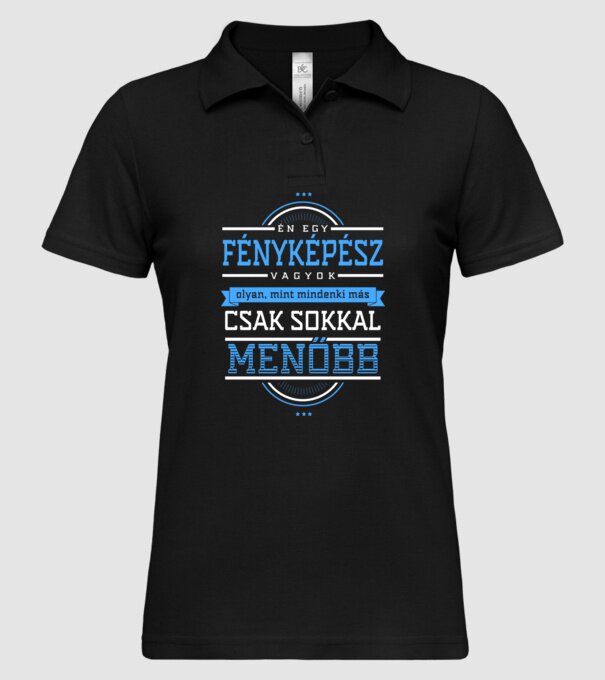 Én egy menő...FÉNYKÉPÉSZ minta fekete pólón