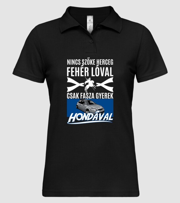 Nincs szőke herceg fehér lóval csak fasza gyerek hondával minta fekete pólón