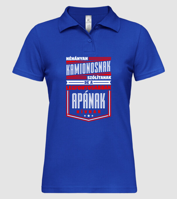 Néhányan Kamionosnak szólítanak... minta királykék pólón